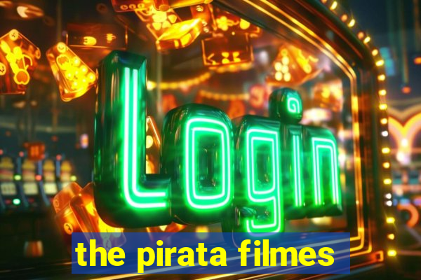 the pirata filmes